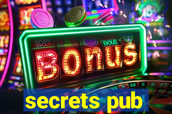 secrets pub