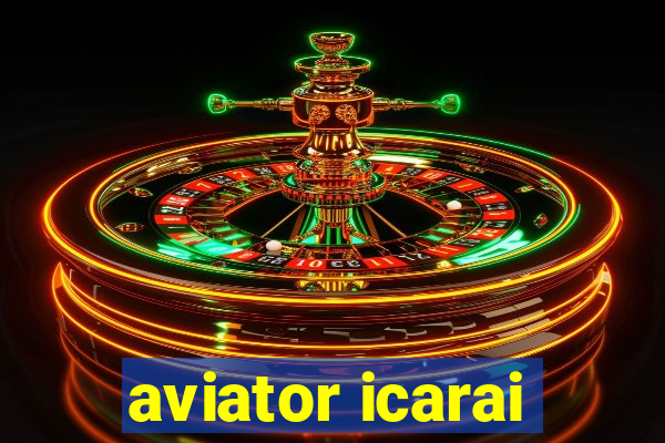 aviator icarai