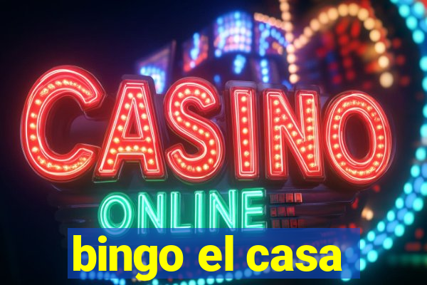 bingo el casa