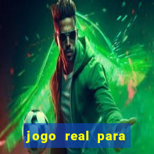 jogo real para ganhar dinheiro