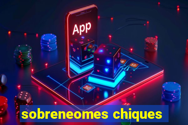 sobreneomes chiques