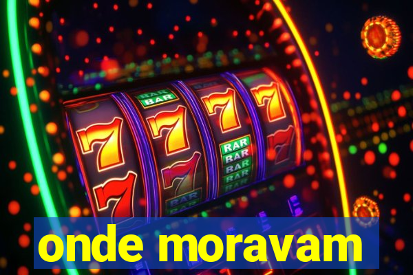 onde moravam