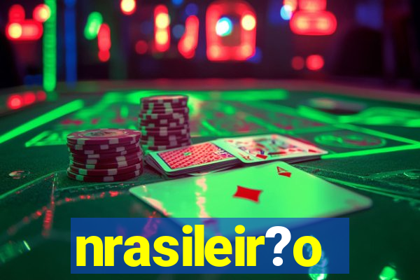 nrasileir?o