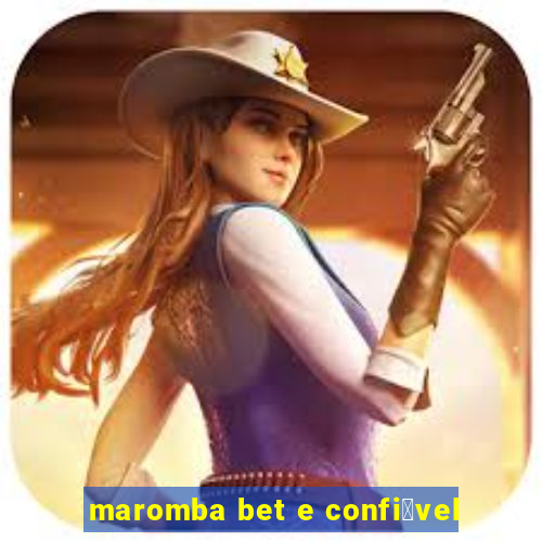 maromba bet e confi谩vel