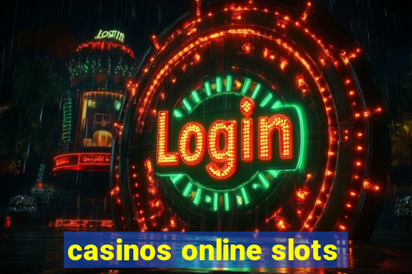 casinos online slots