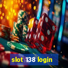 slot 138 login