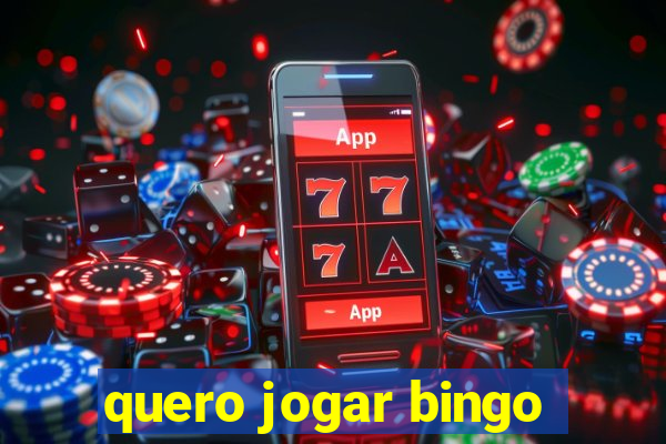 quero jogar bingo