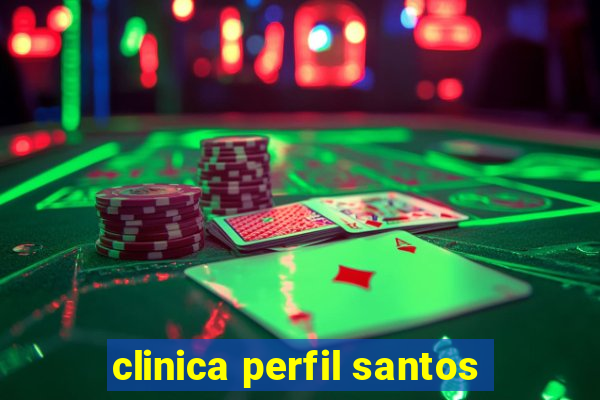 clinica perfil santos