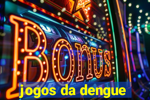 jogos da dengue