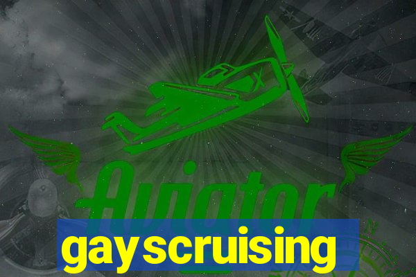 gayscruising