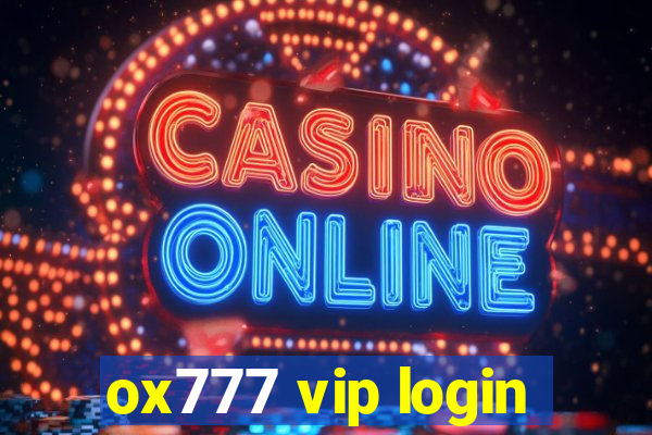 ox777 vip login