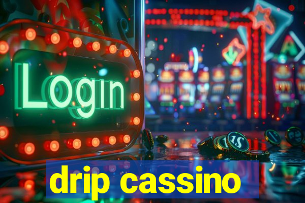 drip cassino