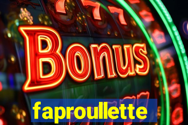 faproullette