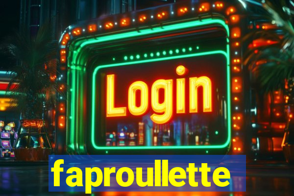 faproullette