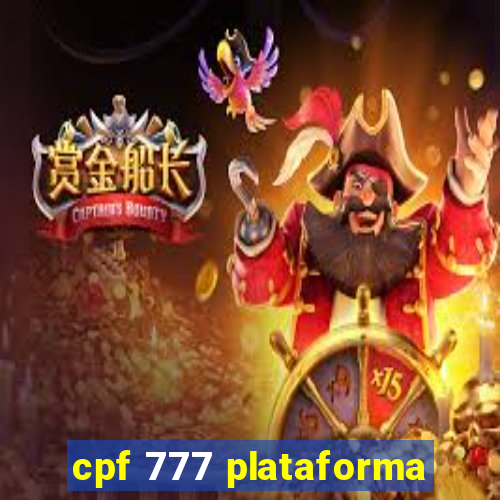 cpf 777 plataforma