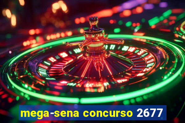 mega-sena concurso 2677