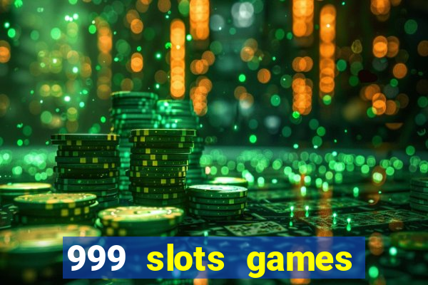 999 slots games download apk