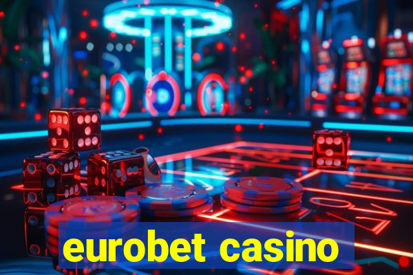 eurobet casino