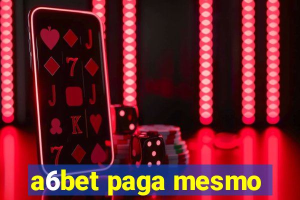 a6bet paga mesmo