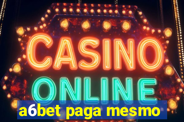 a6bet paga mesmo