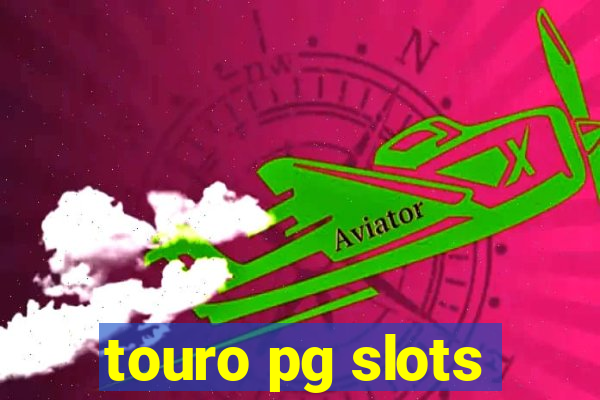 touro pg slots