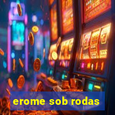 erome sob rodas