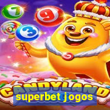 superbet jogos