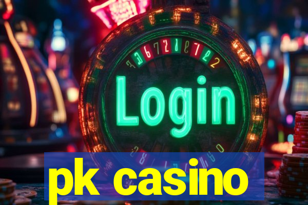 pk casino