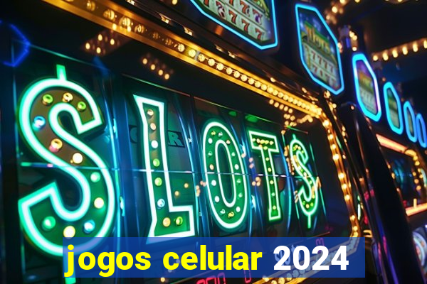 jogos celular 2024