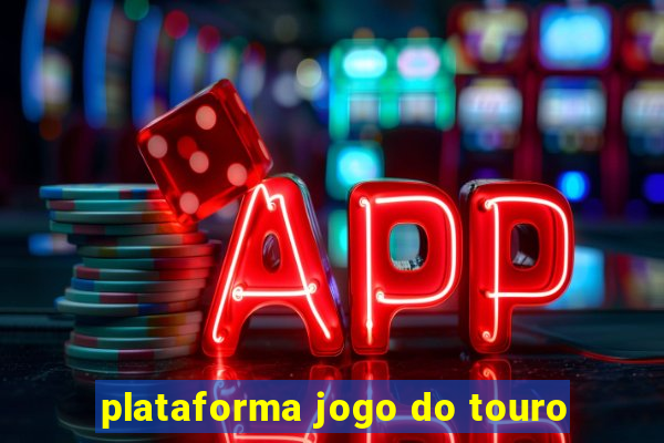 plataforma jogo do touro