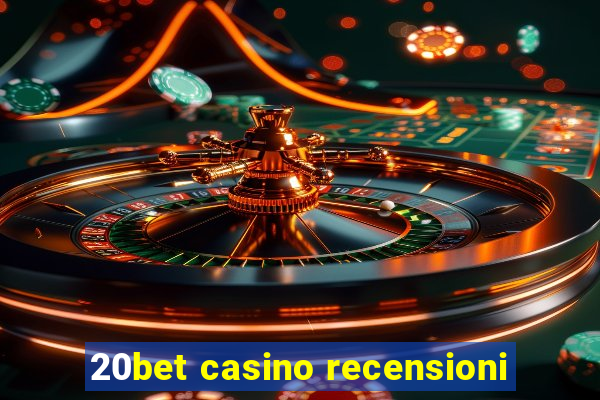 20bet casino recensioni