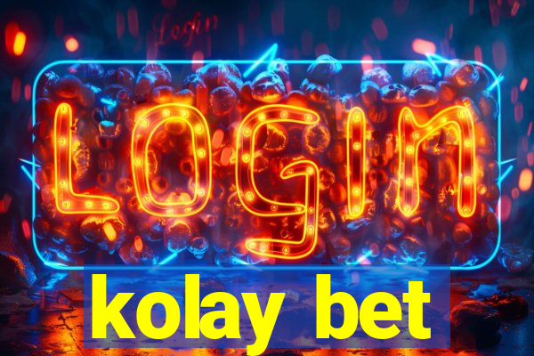 kolay bet