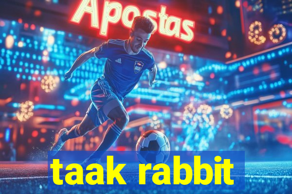 taak rabbit