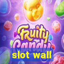 slot wall