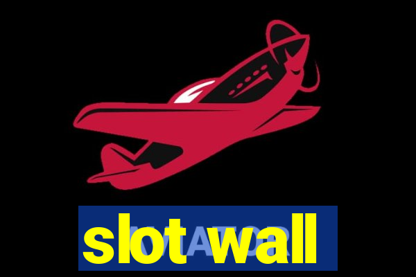 slot wall