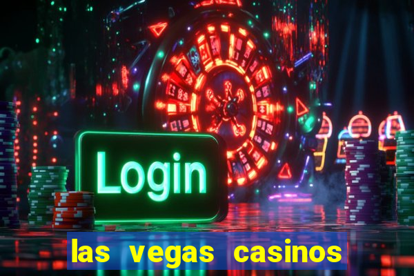 las vegas casinos and hotels