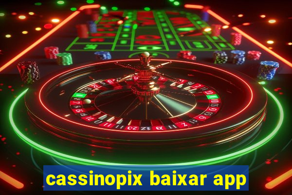 cassinopix baixar app