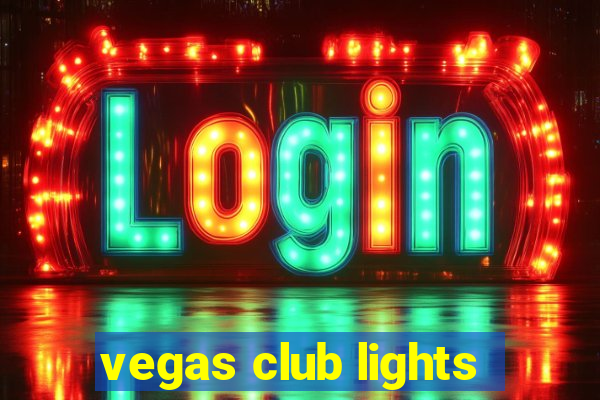 vegas club lights