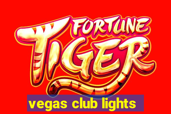 vegas club lights