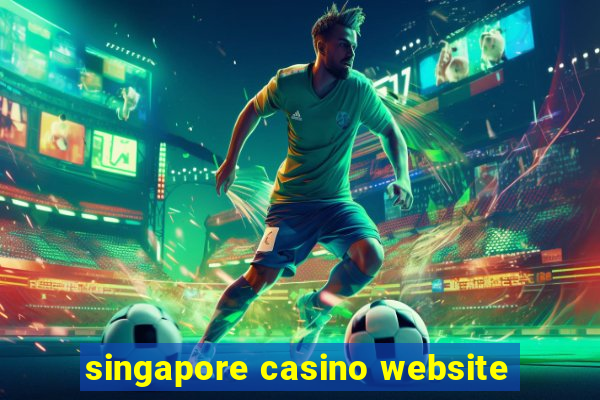 singapore casino website