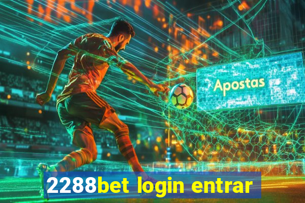 2288bet login entrar