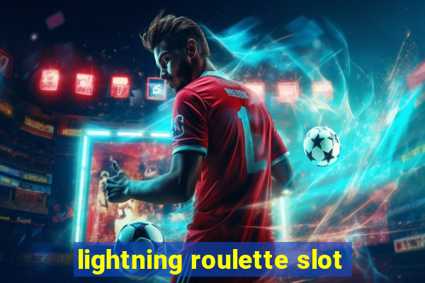 lightning roulette slot