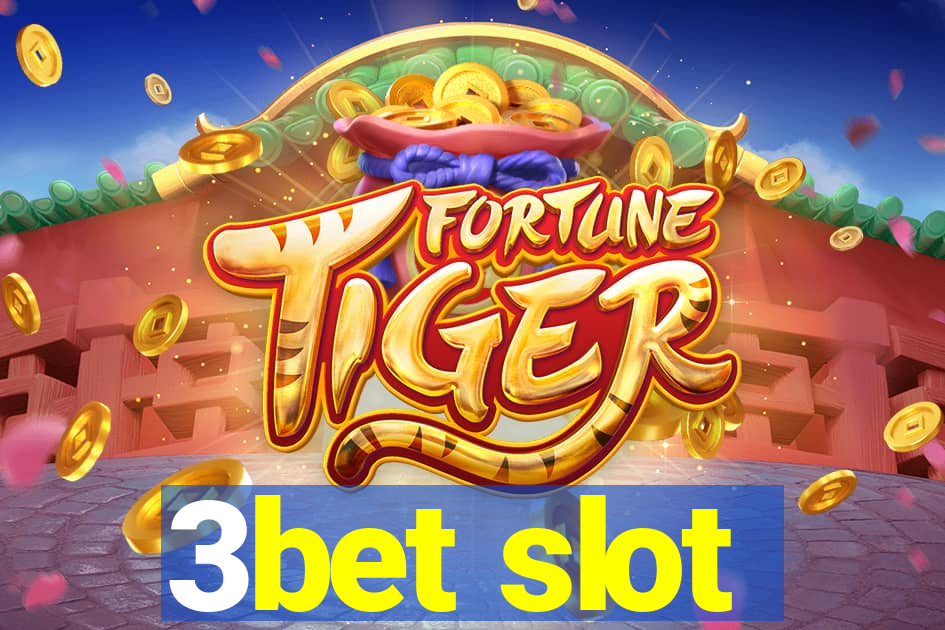 3bet slot