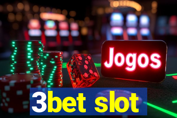 3bet slot