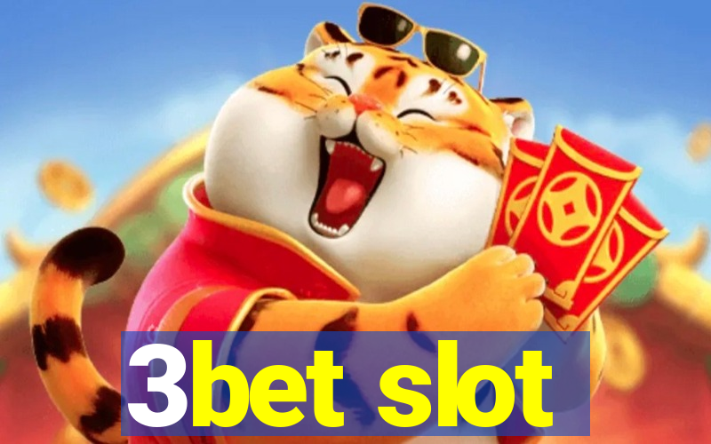 3bet slot