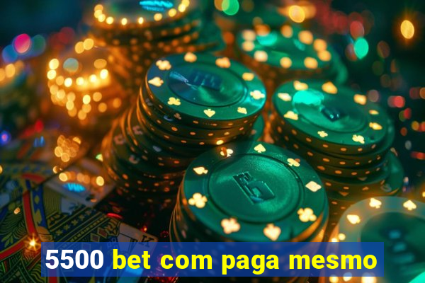 5500 bet com paga mesmo