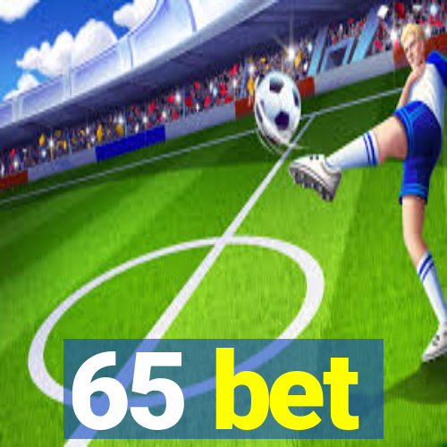 65 bet