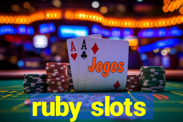 ruby slots