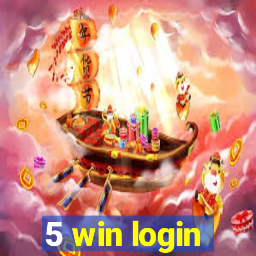 5 win login