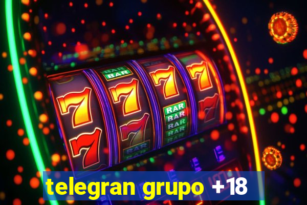 telegran grupo +18